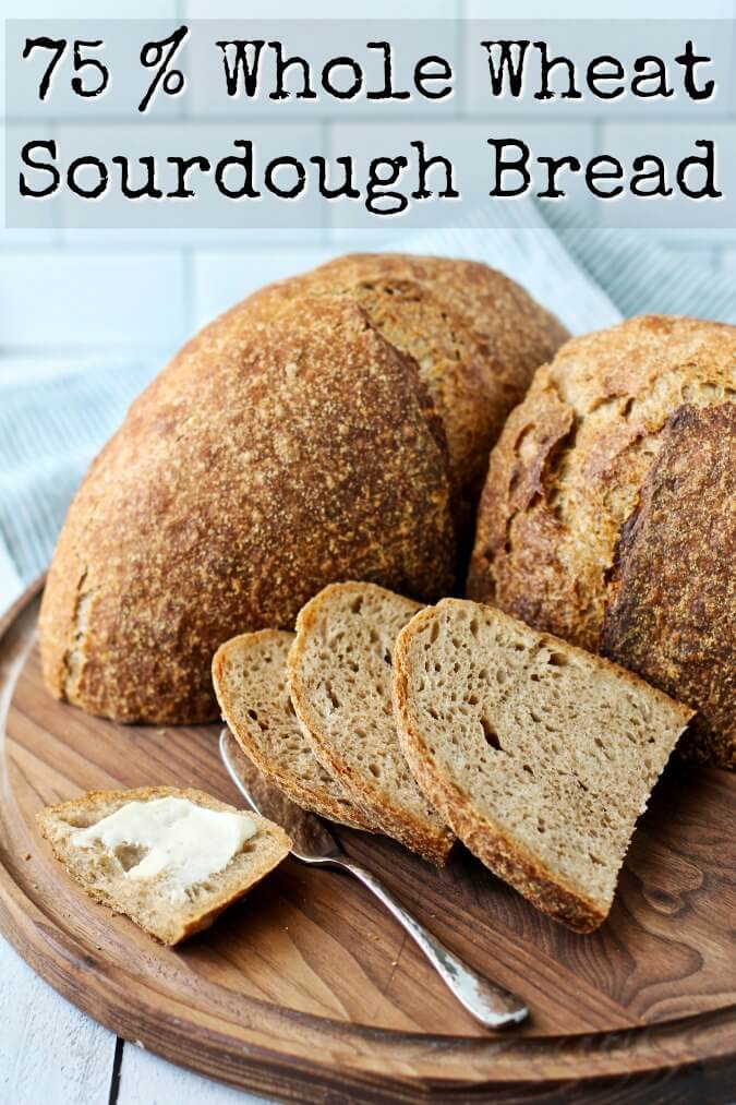 75 Whole Wheat Sourdough Bread Karen's Kitchen Stories