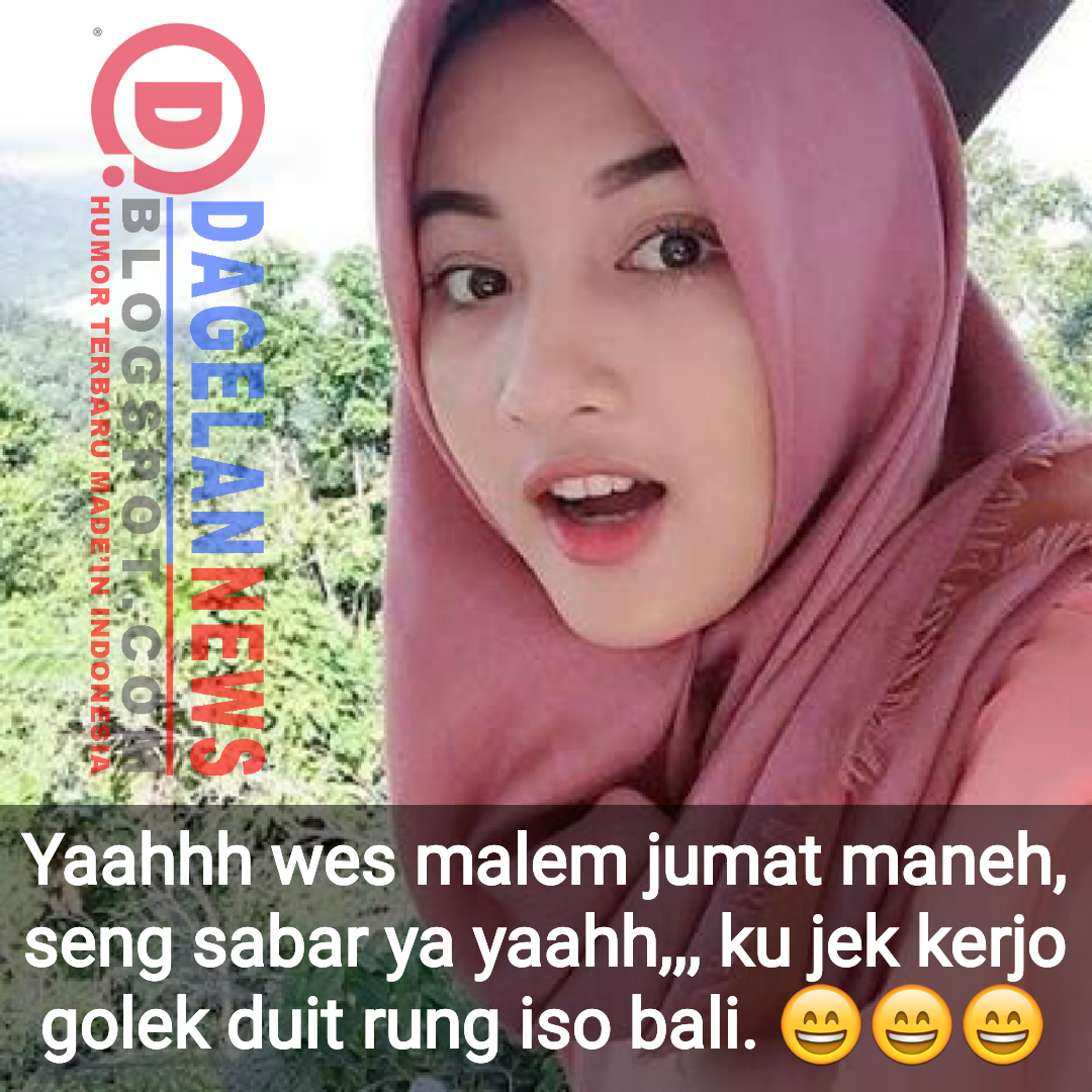 MEME MALAM JUMAT LUCU KOCAK - DAGELAN NEWS