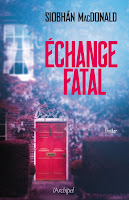 http://leslecturesdeladiablotine.blogspot.fr/2017/09/echange-fatal-de-siobhan-macdonald.html