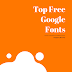 Top 9 google Fonts