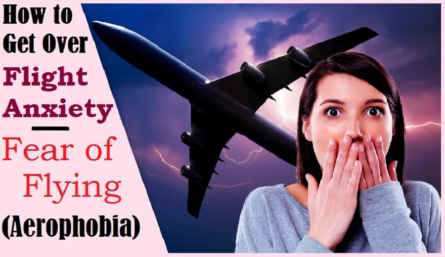 How to Get Over Your Fear of Flying Treatment for Aerophobia