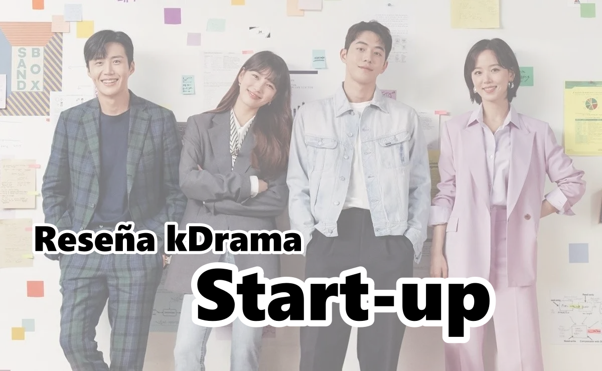 RUKIIXHOLIC Blog [Reseña Kdrama] Strat up