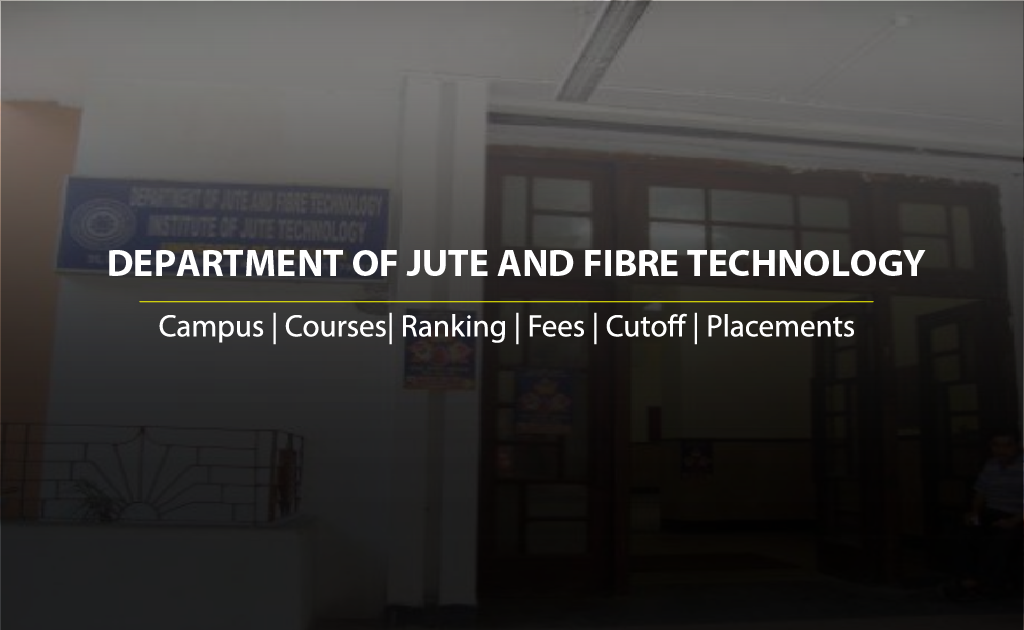 DEPARTMENT OF JUTE AND FIBRE TECHNOLOGY, CALCUTTA UNIVERSITY