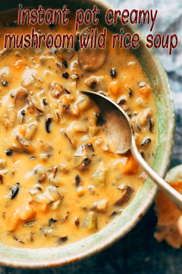 instant pot creamy mushroom wild rice soup - Masakan Ibu