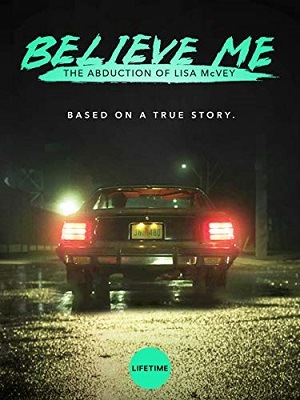 Acredite em Mim - O Rapto de Lisa McVey Legendado Torrent