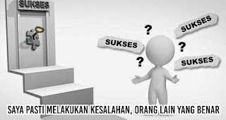 Mau Sukses? Jangan Pernah Ucapkan "Saya pasti melakukan kesalahan, orang lain yang benar"