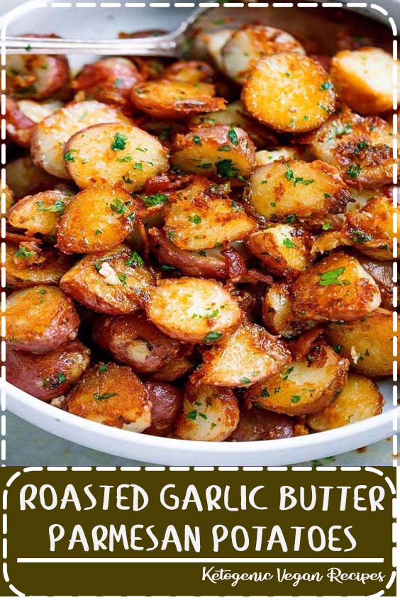 " Roasted Garlic Butter Parmesan Potatoes" Merci Brian