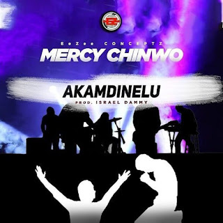 New Gospel Music: Mercy Chinwo – Akamdinelu | Gospel Hypers New Gospel Music: Mercy Chinwo – Akamdinelu | Gospel Hypers