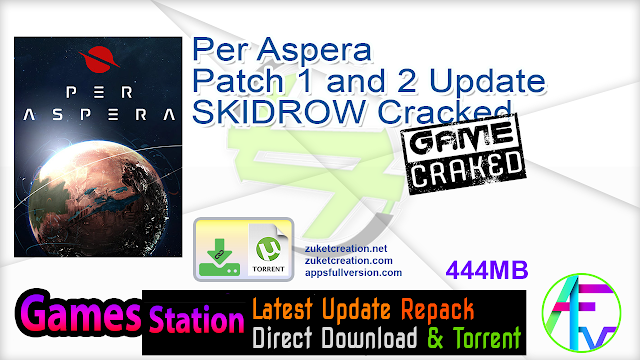 Per Aspera Patch 1 and 2 Update – SKIDROW Cracked