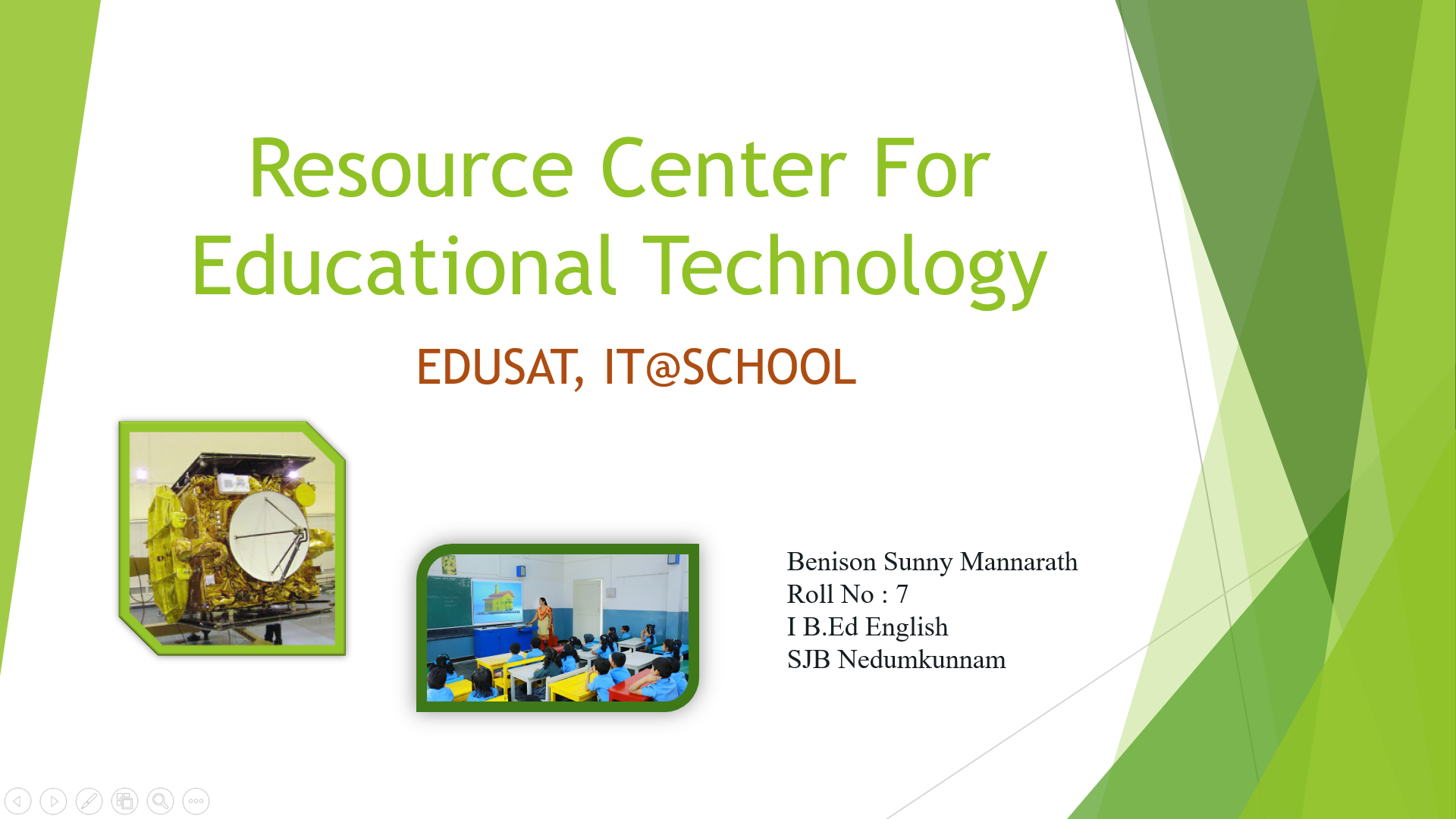 Resource Center For Educational Technology EDUSAT, ITSCHOOL