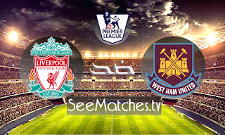 نتيجة مباراة وست هام يونايتد ضد ليفربول في الدوري الإنجليزي