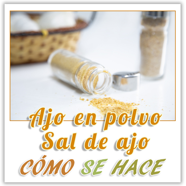 AJO EN POLVO  Y SAL DE AJO CASERO