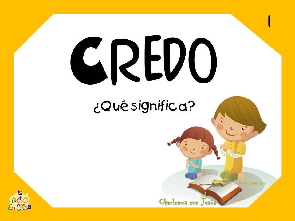 CREDO EXPLICADO PARA NIÑOS CIEC CREDO EXPLICADO PARA NIÑOS CIEC