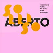 Sorriso Aberto - Mumuzinho, Malía, Mc Zaac, Ruby e Mahmundi Sorriso Aberto - Mumuzinho, Malía, Mc Zaac, Ruby e Mahmundi