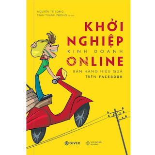 Khởi Nghiệp Kinh Doanh Online - Bán Hàng Hiệu Quả Trên Facebook ebook PDF-EPUB-AWZ3-PRC-MOBI