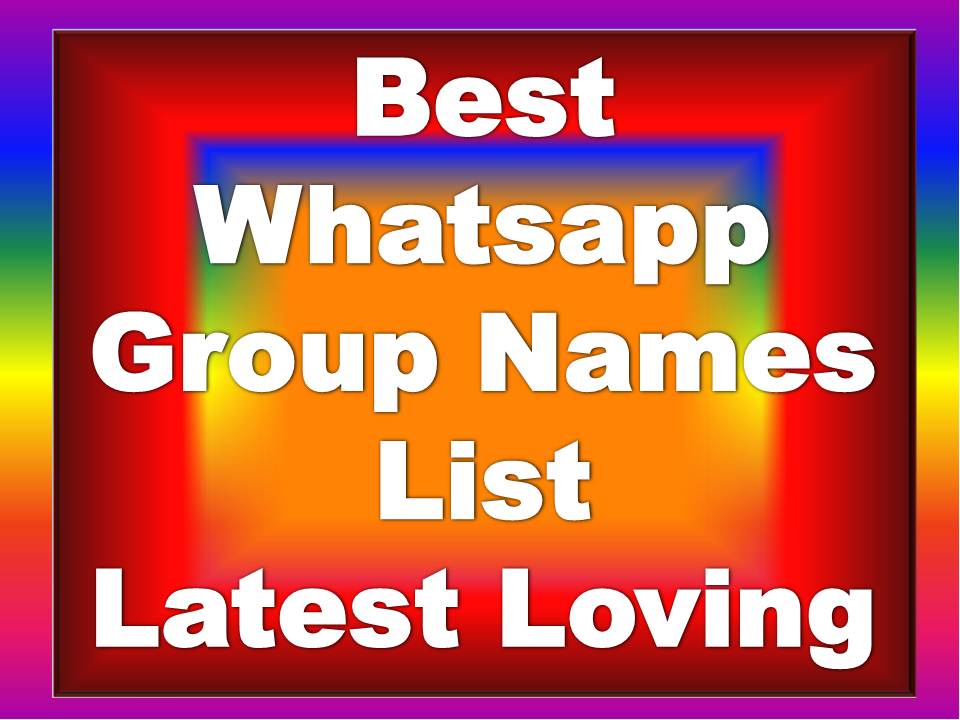 Best Whatsapp Group Names List