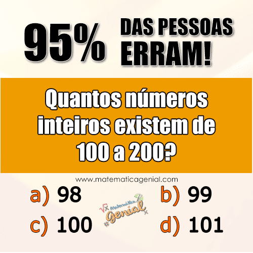 Quantos números inteiros existem de 100 a 200? Matemática Genial Quantos números inteiros existem de 100 a 200? Matemática Genial
