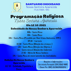 12 de outubro Dia da Padroeira do Brasil. Diocese de Ituiutaba MG