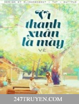 Vì Thanh Xuân Là Mày Vì Thanh Xuân Là Mày