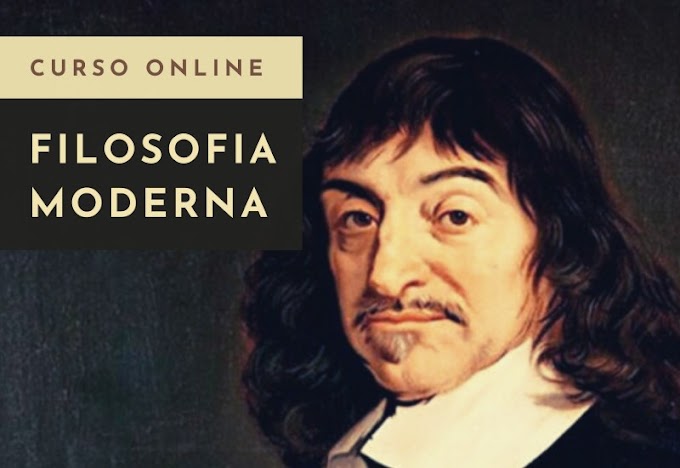 Filosofia Moderna | Curso Online