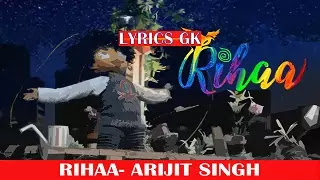 Rihaa Lyrics- Arijit Singh
