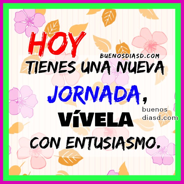Frases de Buenos Días Positivas y de Ánimo | Imágenes y Frases de Buenos  Días