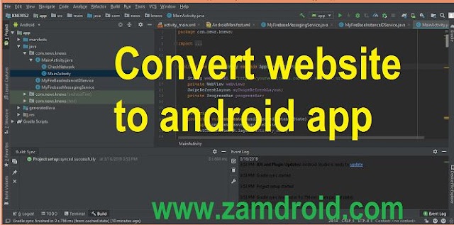 How to convert a Website to an android application with API 28 and Push Notification