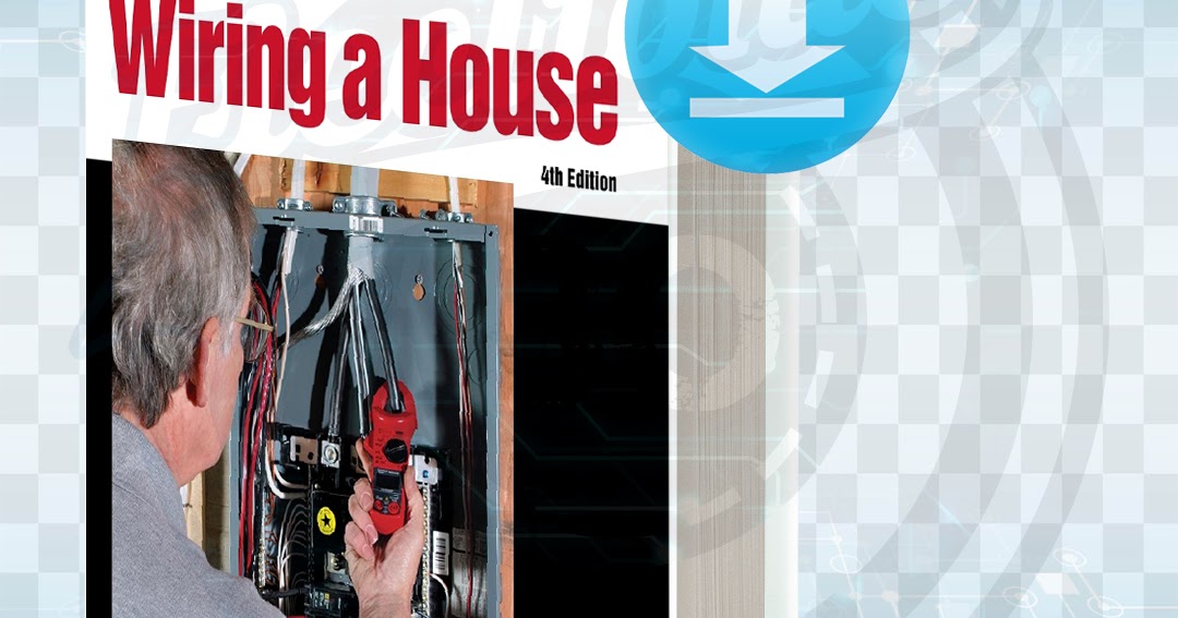 Download Wiring a House pdf.