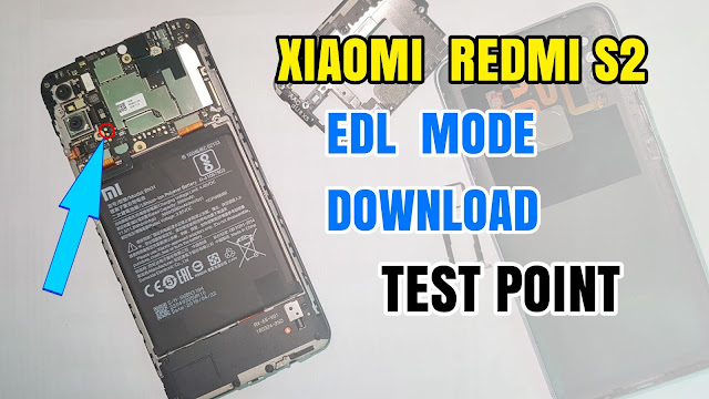 How To Test Point Xiaomi Redmi S2 EDL Mode Download (Solusi Flashing Tanpa UBL)