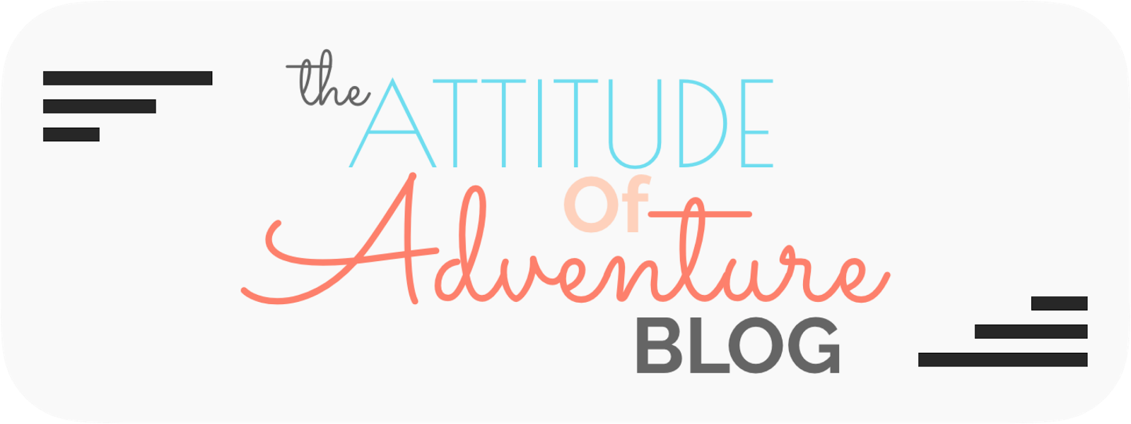 The Attitude Of Adventure Blog