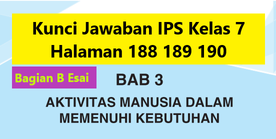 Kunci Jawaban Ips Kelas 7 Halaman 188 189 190 Esai Uji Pemahaman Materi Bab 3 Wali Kelas Sd