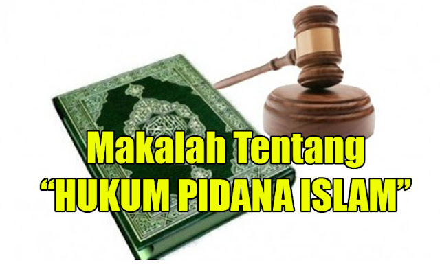 Makalah Tentang Hukum Pidana Islam Kumpulan Skripsi Thesis Makalah Jurnal Makalah Tentang Hukum Pidana Islam Kumpulan Skripsi Thesis Makalah Jurnal