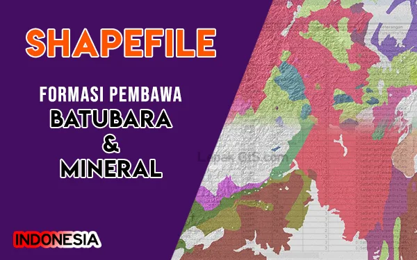 Data SHP Peta Formasi Pembawa Batubara dan Mineral Indonesia