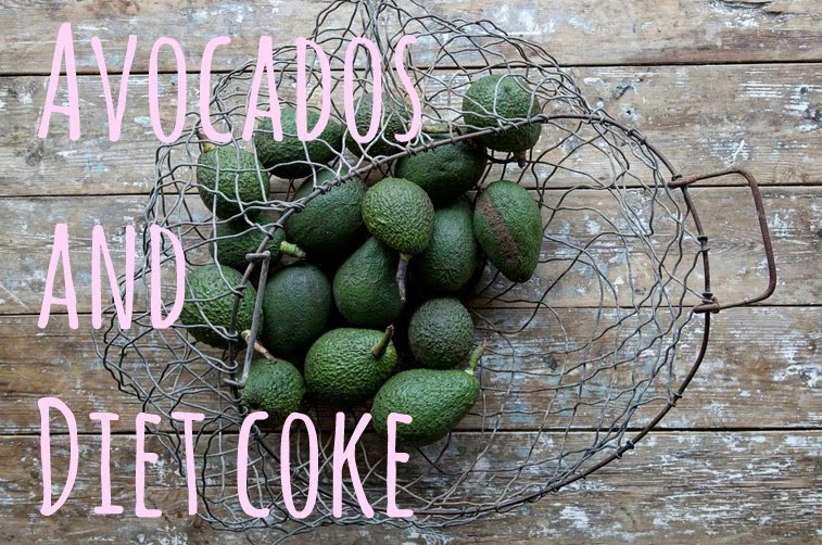 avocados and diet coke
