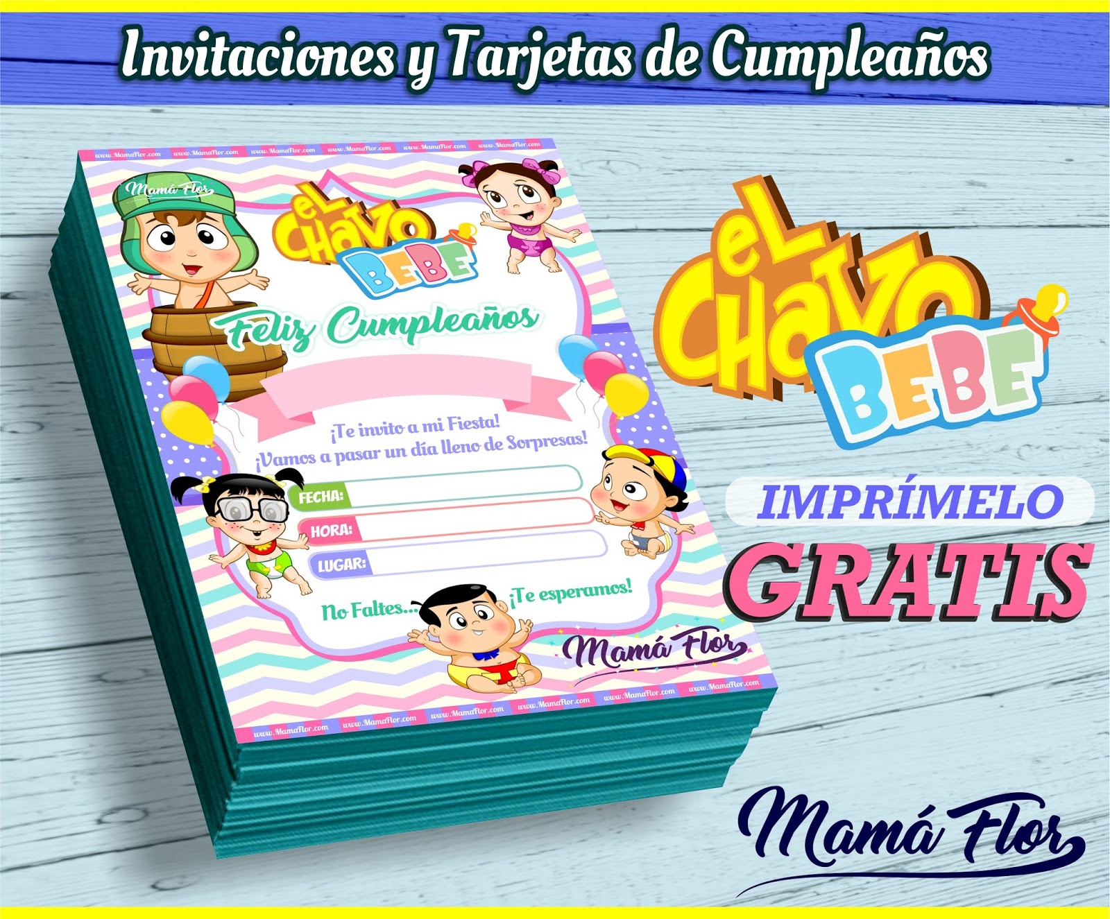 ≫ Invitaciones de El Chavo Bebé GRATIS - Manualidades MamaFlor