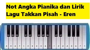 Not Angka Pianika Dan Lirik Lagu Takkan Pisah Eren Calonpintar Com