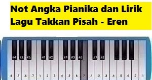Not Angka Pianika Dan Lirik Lagu Takkan Pisah Eren Calonpintar Com