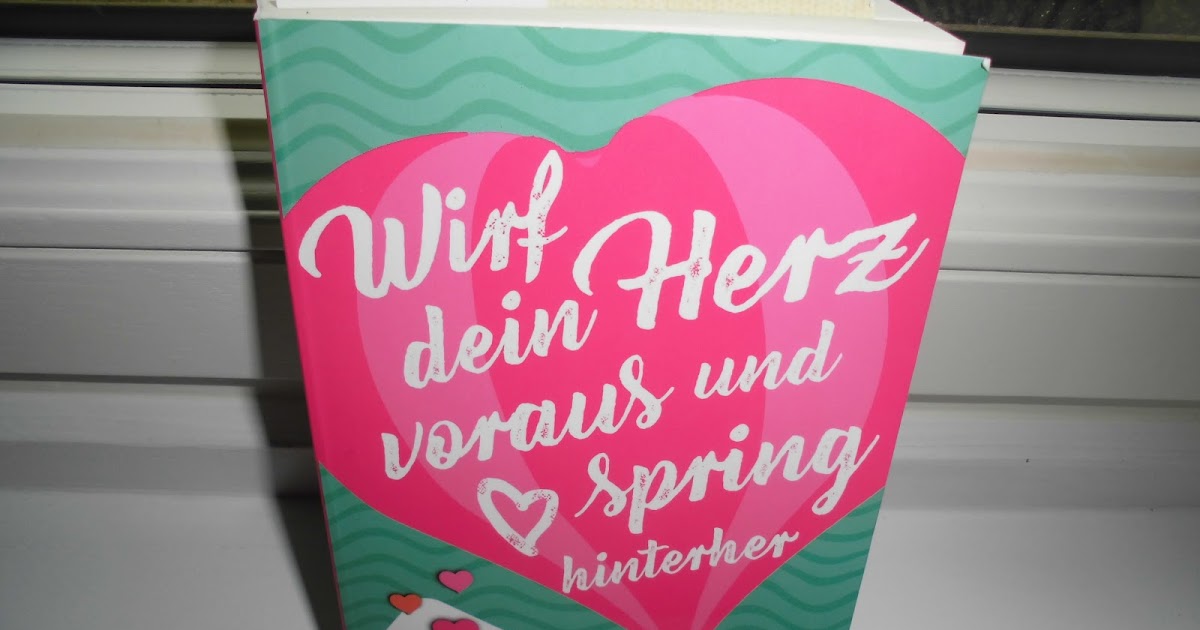Buchverzueckt Wirf dein Herz voraus und spring hinterher, Anna Paulsen