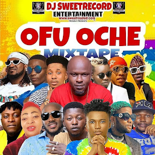 [Dj Mix] Dj SweetRecord – Ofu Oche Mix