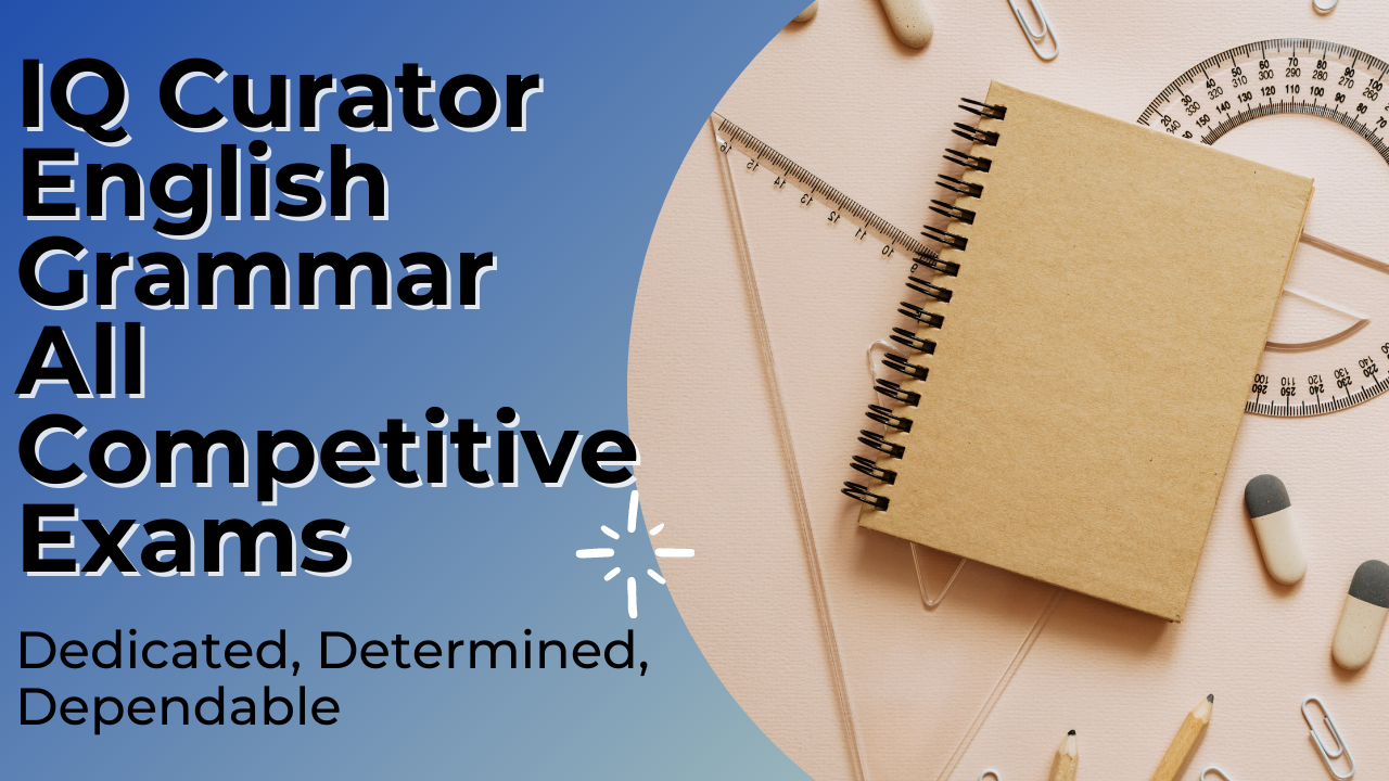 IQ Curator - English Grammar -Preposition Basics | अंग्रेजी व्याकरण पूर्वसर्ग मूल बातें