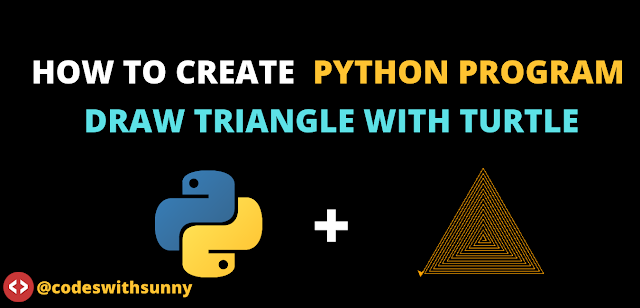 How to Create Python Program Triangle Using Turtle