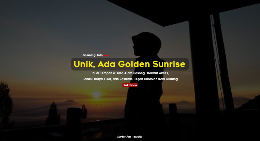 Unik, Golden Sunrise di Tempat Wisata Alam Posong
