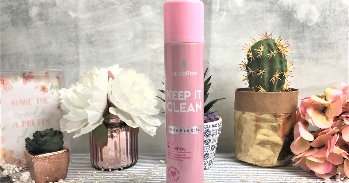 Lee Stafford Keep It Clean Dry Shampoo Review |