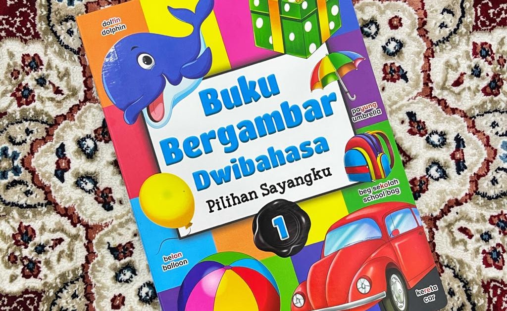 BIZFARAHFARHAN - 0187770236: BUKU BERGAMBAR DWIBAHASA PILIHAN SAYANGKU
