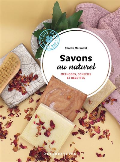 Mon Livre SAVONS AU NATUREL