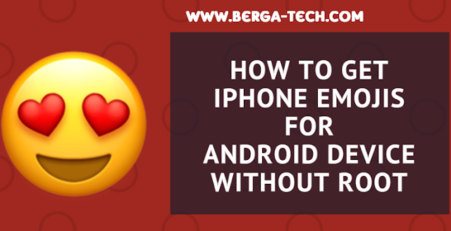 How To Top Iphone Emojis For Android Devices Without Root