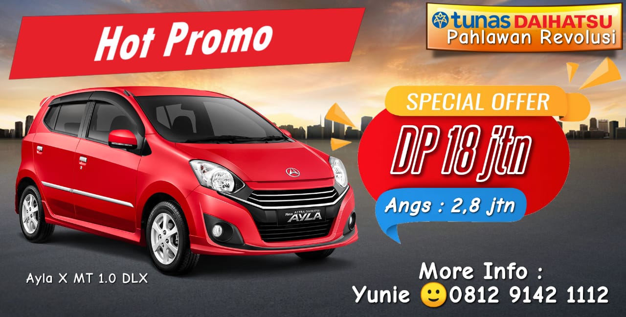 Promo Kredit Daihatsu Ayla Tipe X DLX 1.0 DP Termurah Agustus 2019