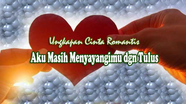 Aku Masih Menyayangimu Dengan Tulus Aku Masih Menyayangimu Dengan Tulus