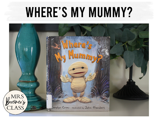 Where's My Mummy book study activities unit with Common Core aligned literacy companion activities and a craftivity for Halloween in Kindergarten and First Grade