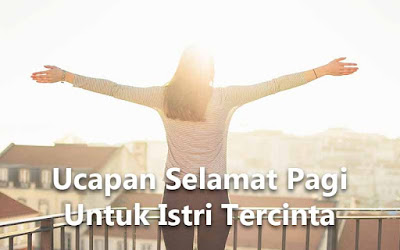 70-ucapan-selamat-pagi-romantis-banget-buat-pacar-tercinta-1